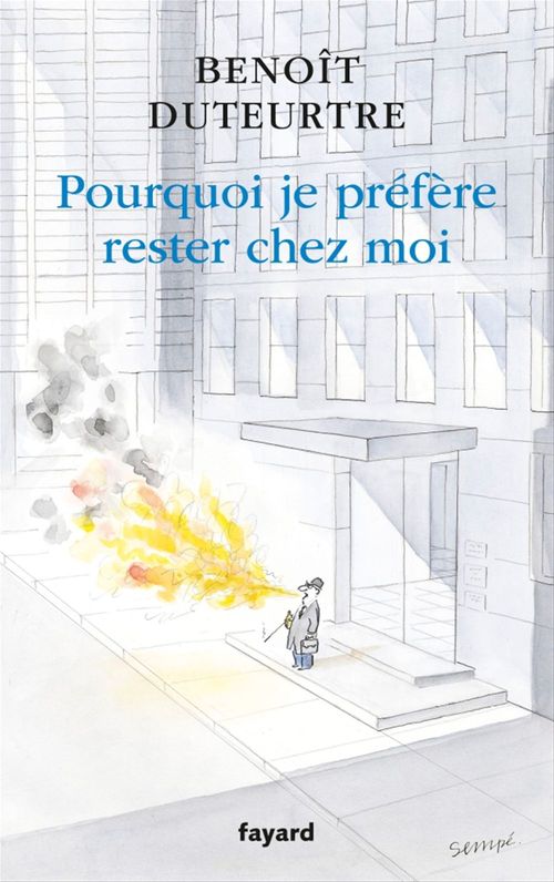 ebook cover of Pourquoi je préfère rester chez moi, by Benoît Duteurtre
