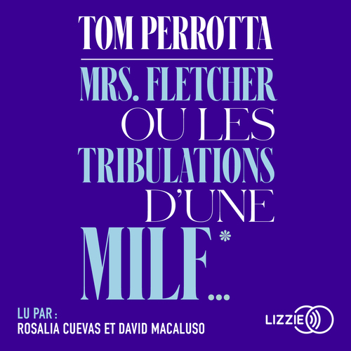 audiobook cover of Mrs Fletcher ou les tribulations d'une MILF, by Tom Perrotta