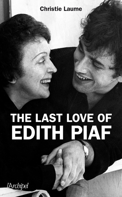 ebook cover of The last love of Edith Piaf, by Christie Laume