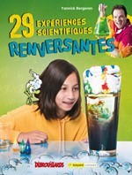 ebook cover of 29 expériences scientifiques renversantes, by Bergeron Yannick