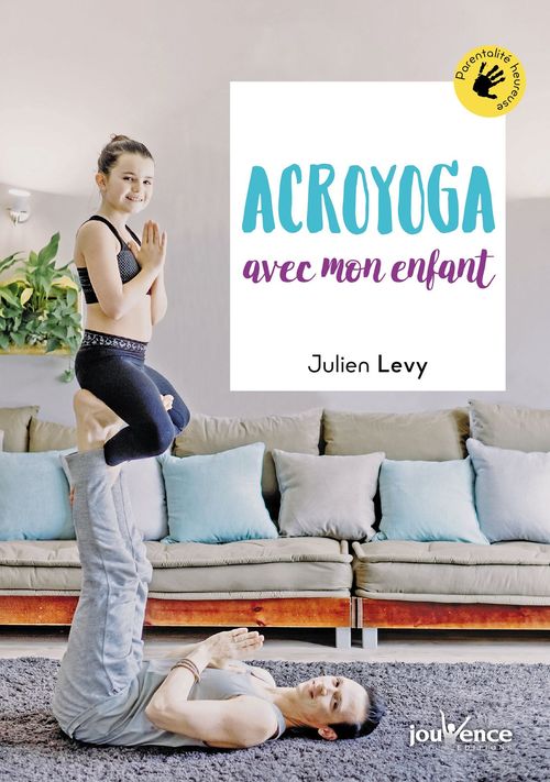 Couverture ebook de Acroyoga avec mon enfant, de Julien Lévy