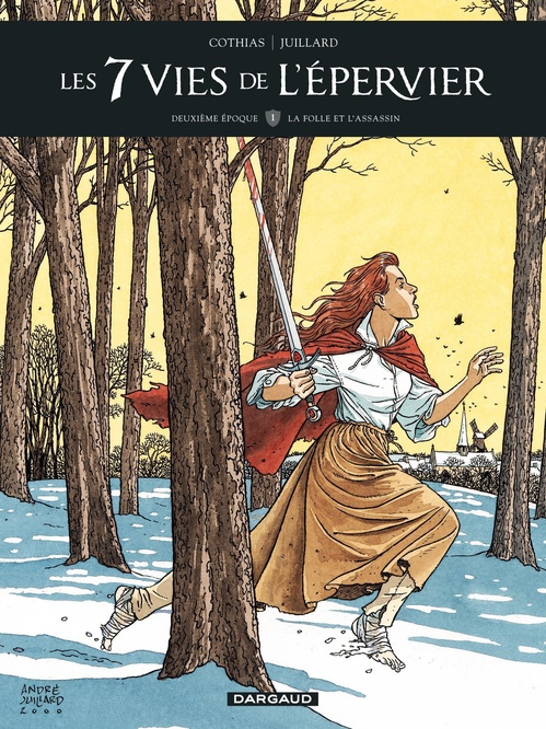 Couverture ebook de Les 7 Vies de l'épervier - 2ème époque - Tome 1 - La Folle et l'assassin, de Patrick Cothias, André Juillard