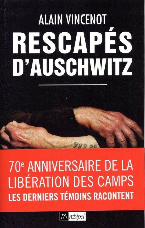 Couverture ebook de Rescapés d'Auschwitz - Les derniers témoins, de Alain Vincenot