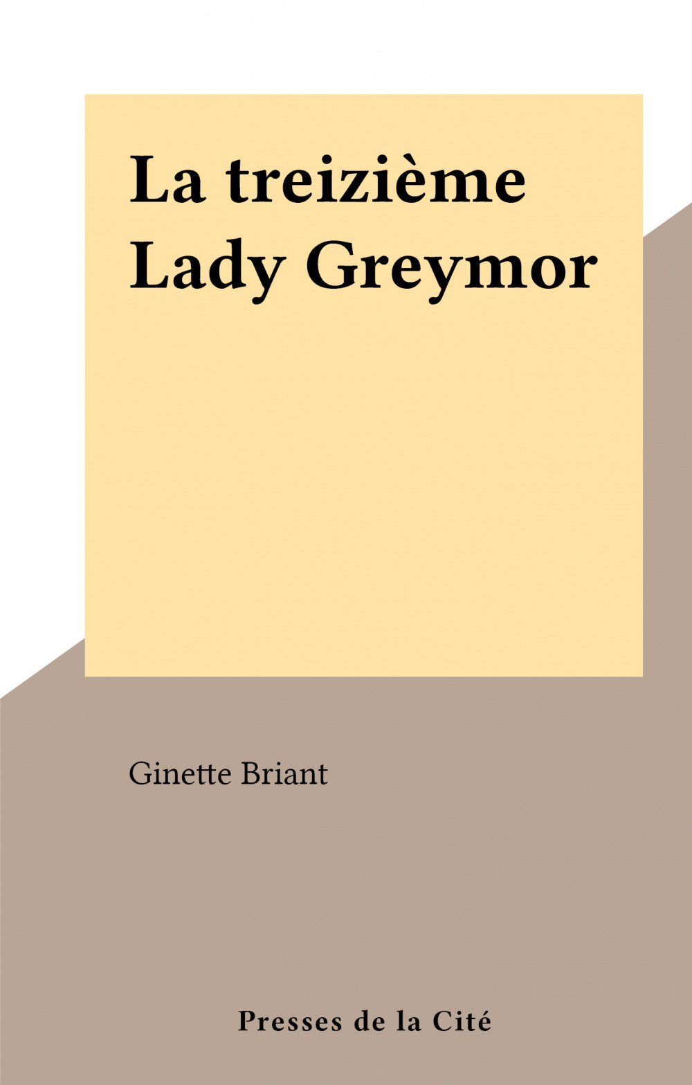 Couverture ebook de La treizième Lady Greymor, de Ginette Briant