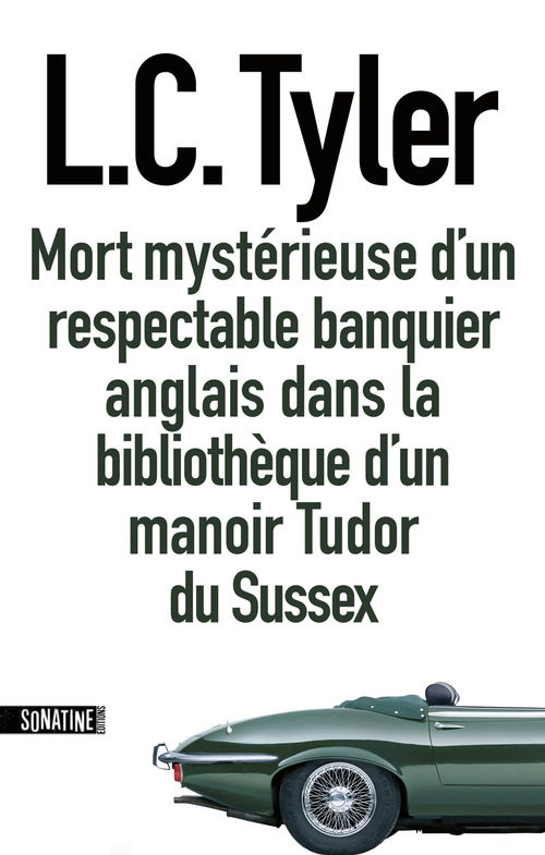 Couverture ebook de Mort mystérieuse d'un respectable banquier anglais dans la bibliothèque d'un manoir Tudor du Sussex, de L. C. Tyler