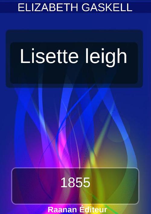 ebook cover of Lisette Leigh, by Elizabeth Gaskell