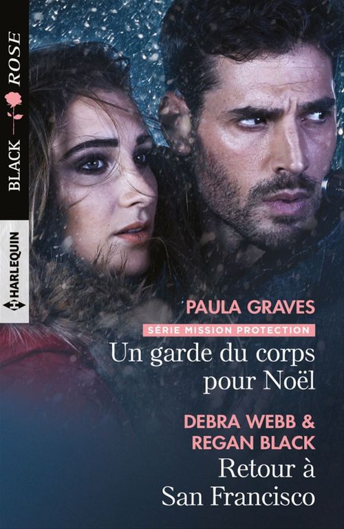 ebook cover of Un garde du corps pour Noël - Retour à San Francisco, by Regan Black, Paula Graves, Debra Webb