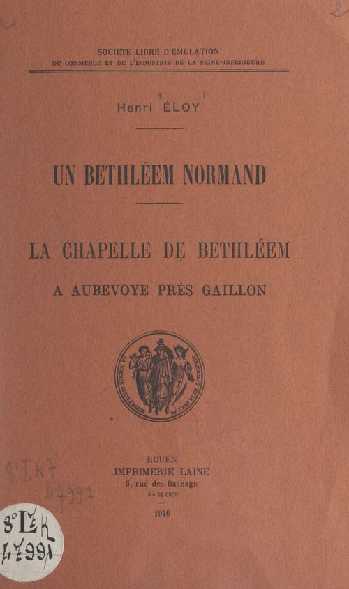 Couverture ebook de Un Bethléem normand : la chapelle de Bethléem, à Aubevoye près Gaillon, de Henri Eloy