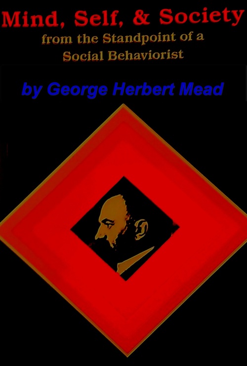 Couverture ebook de Mind, Self and Society: From the Standpoint of a Social Behaviorist, de George Herbert Mead