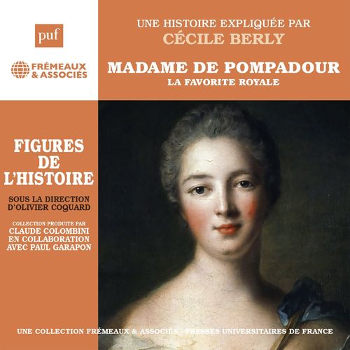 Couverture audiobook de Madame de Pompadour. La favorite royale, de Cécile Berly