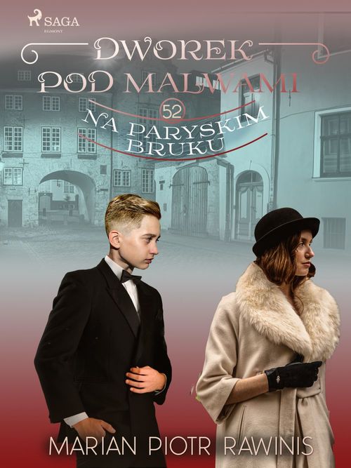ebook cover of Dworek pod Malwami 52 - Na paryskim bruku, by Marian Piotr Rawinis