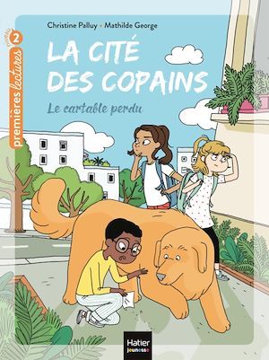 Couverture ebook de La cité des copains - Le cartable perdu CP/CE1 6/7 ans, de Christine Palluy