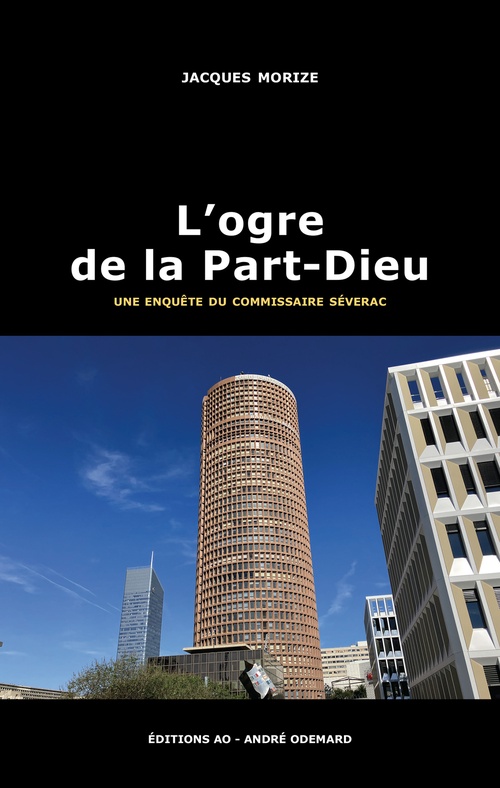 Couverture ebook de L'Ogre de la Part-Dieu, de Jacques Morize