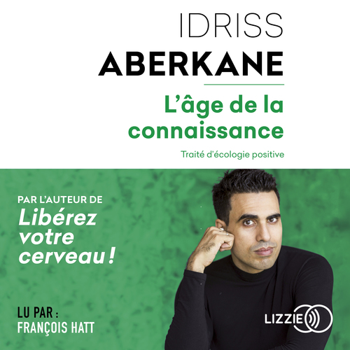 Couverture audiobook de L'âge de la connaissance, de Idriss Aberkane