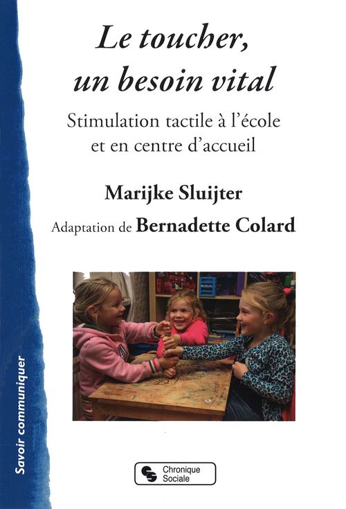 Couverture ebook de Le toucher, un besoin vital, de Bernadette Colard, Marijke Sluijter