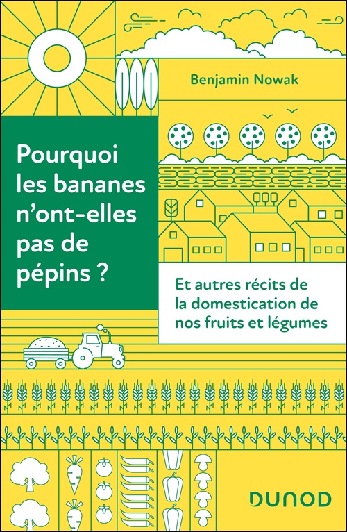 ebook cover of Pourquoi les bananes n'ont-elles pas de pépins ?, by Benjamin Nowak