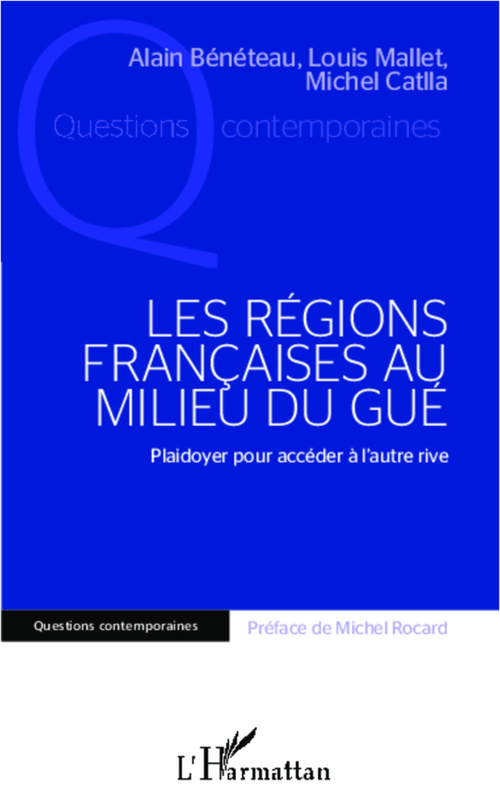 Couverture ebook de Les régions françaises au milieu du gué, de Alain Bénéteau, Michel Catlla, Louis Mallet