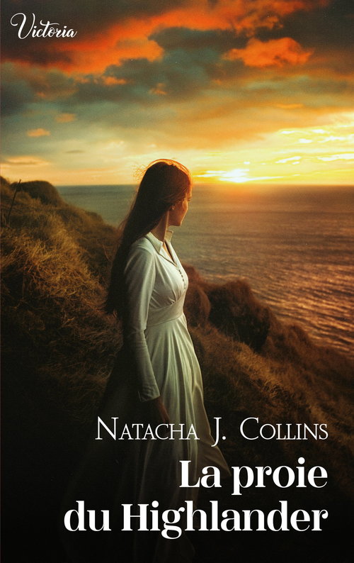 ebook cover of La proie du Highlander, by Natacha J. Collins