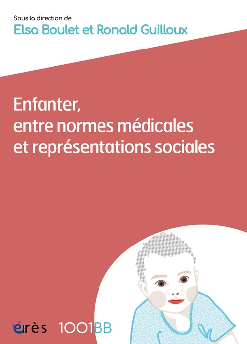 ebook cover of Enfanter, entre normes médicales et représentations sociales - 1001BB n°190, by Collectif, Elsa Boulet, Ronald Guilloux