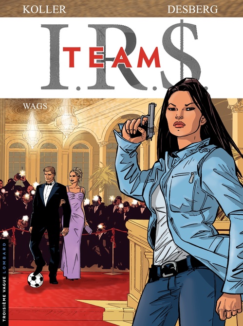 ebook cover of I.R.$. Team - Tome 2 - Wags, by Stephen Desberg, Daniel Koller