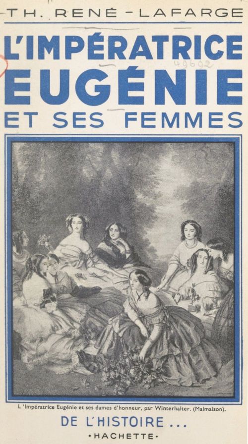 Couverture ebook de L'impératrice Eugénie et ses femmes, de Thecle Rene-Lafarge