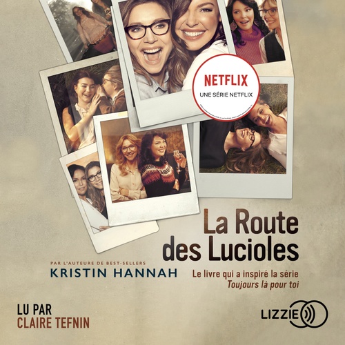 audiobook cover of La route des lucioles, by Kristin Hannah