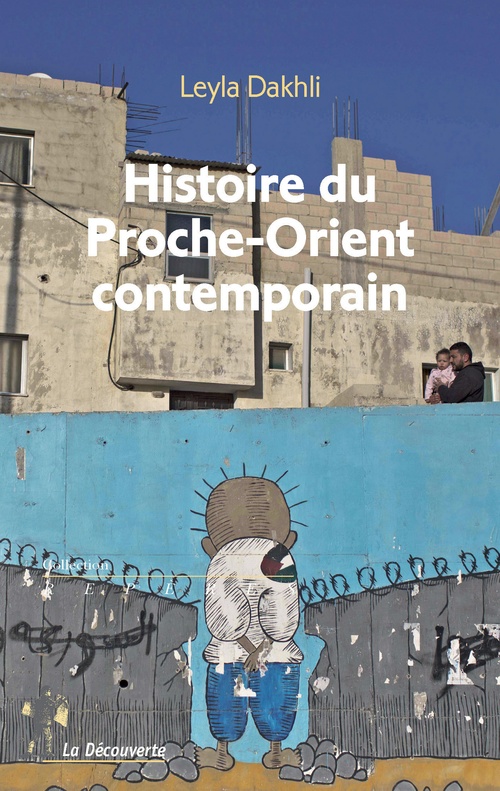 Couverture ebook de Histoire du Proche-Orient contemporain, de Leyla Dakhli