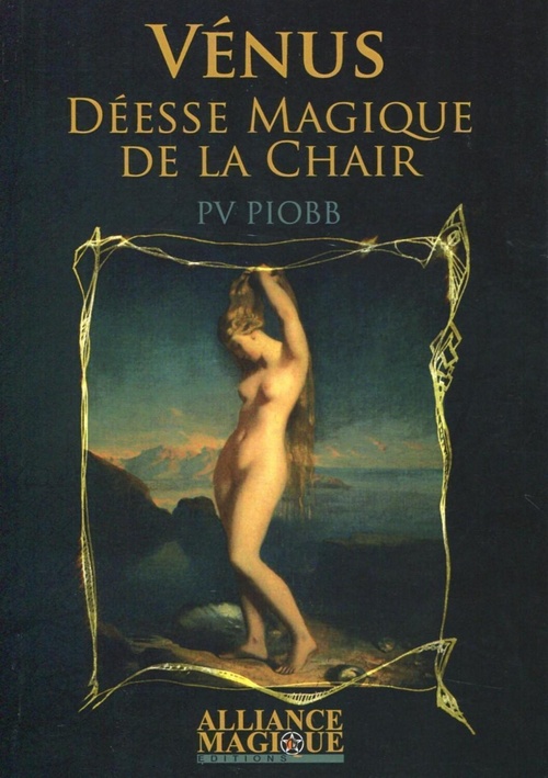ebook cover of Vénus - Déesse magique de la chair, by Pierre Piobb