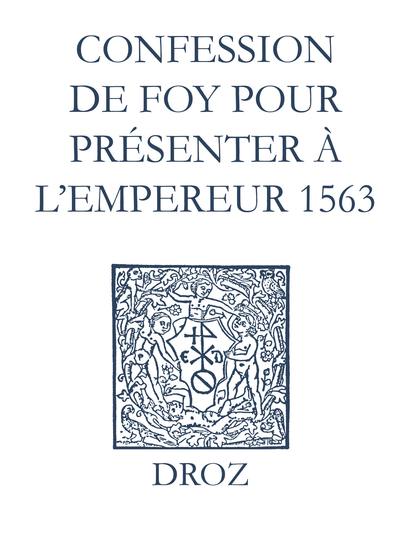 Couverture ebook de Recueil des opuscules 1566. Confession de foy pour présenter à l´Empereur (1563), de Laurence Vial-bergon