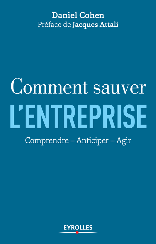 ebook cover of Comment sauver l'entreprise, by Daniel Cohen