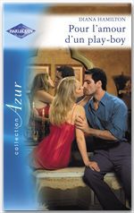 ebook cover of Pour l'amour d'un play boy (Harlequin Azur), by Diana Hamilton