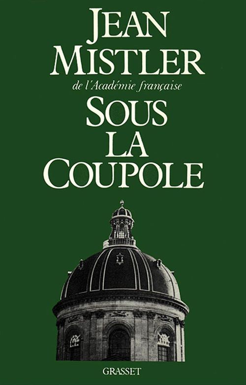 ebook cover of Sous la coupole, by Jean Mistler