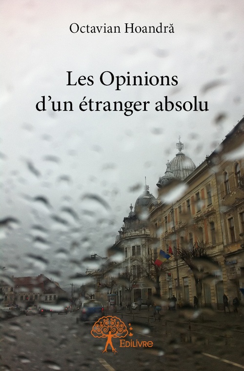 Couverture ebook de Les Opinions d'un étranger absolu, de Octavian Hoandra