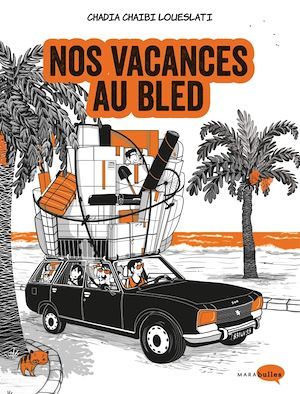 ebook cover of Nos vacances au Bled, by Chadia Chaibi-Loueslati