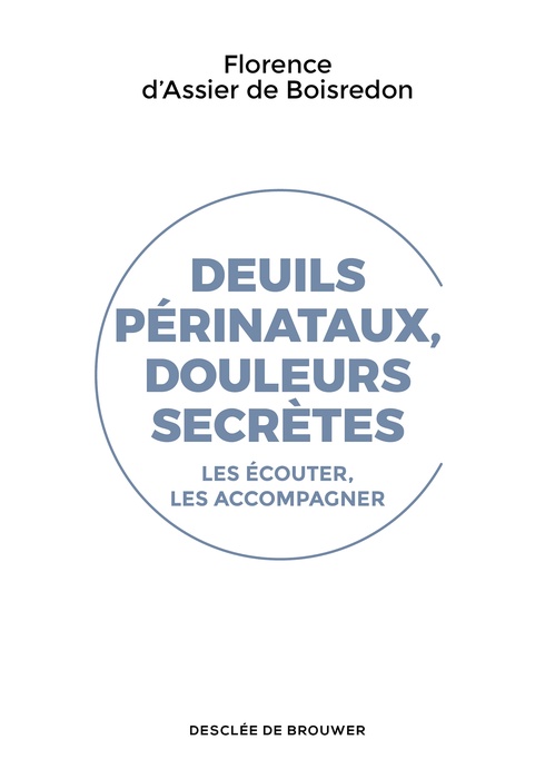Couverture ebook de Deuils périnataux, douleurs secrètes, de Florence d' Assier de boisredon