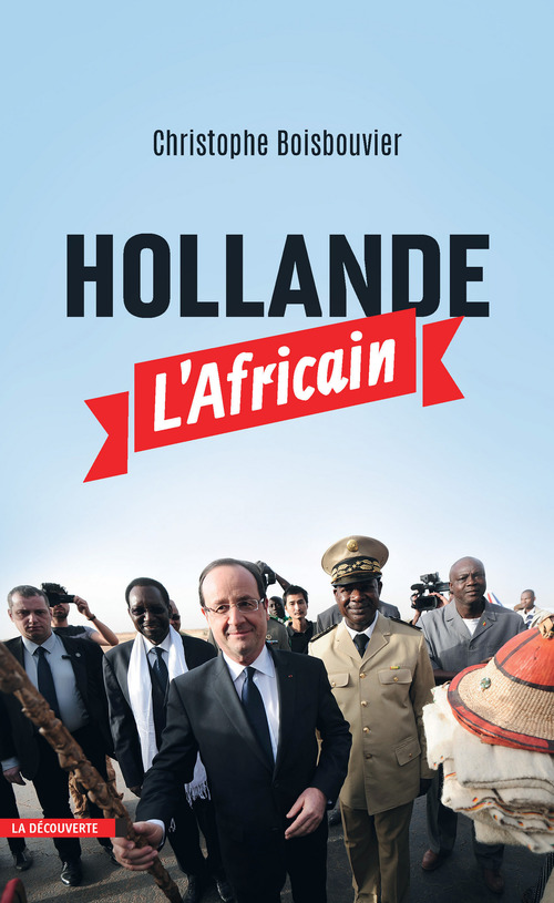 ebook cover of Hollande l'Africain, by Christophe Boisbouvier