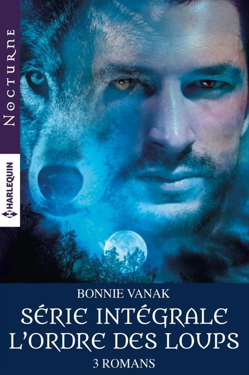 ebook cover of Intégrale de la série "L'ordre des loups", by Bonnie Vanak