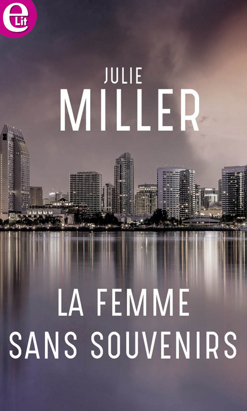 Couverture ebook de La femme sans souvenirs, de Julie Miller