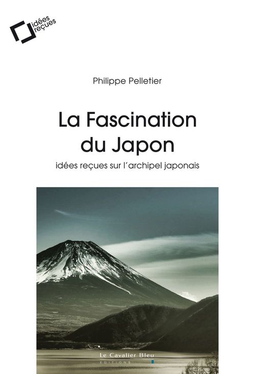 Couverture ebook de LA FASCINATION DU JAPON -EPUB, de Philippe Pelletier