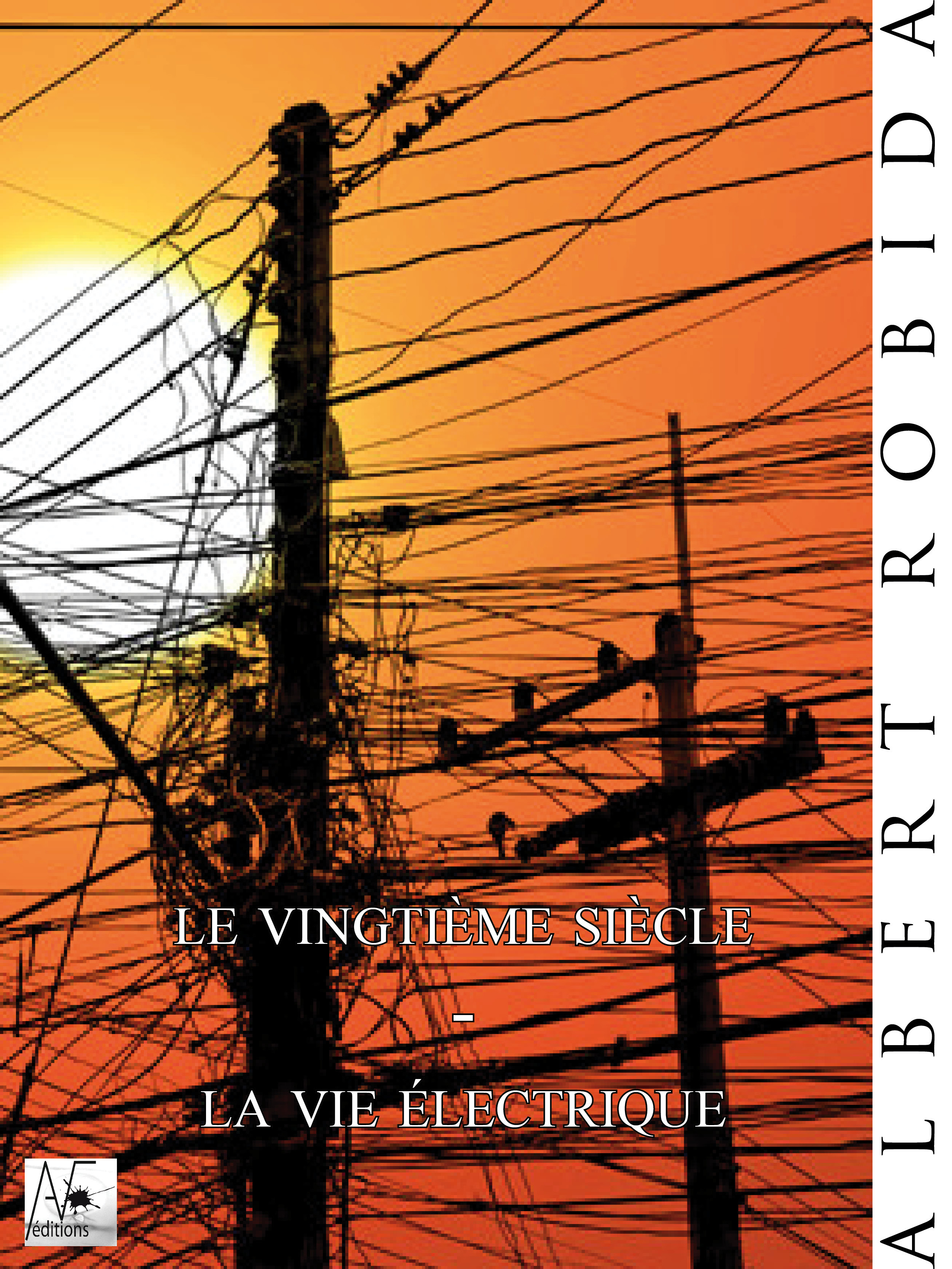 Couverture ebook de Le vingtième siècle - La vie électrique, de Albert Robida