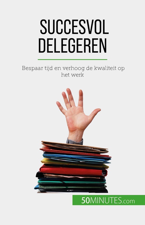 Couverture ebook de Succesvol delegeren, de Véronique Bronckart