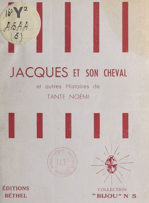ebook cover of Jacques et son cheval, et autres histoires de Tante Noémi, by Tante Noemi