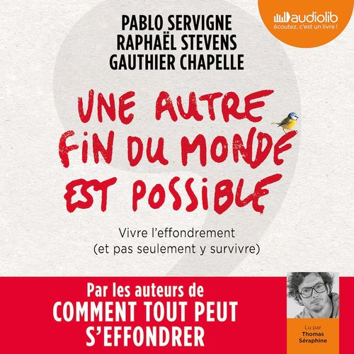 audiobook cover of Une autre fin du monde est possible, by Gauthier Chapelle, Pablo Servigne, Raphaël Stevens