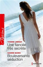 Couverture ebook de Une fiancée très secrète - Bouleversante séduction, de Leanne Banks, Yvonne Lindsay