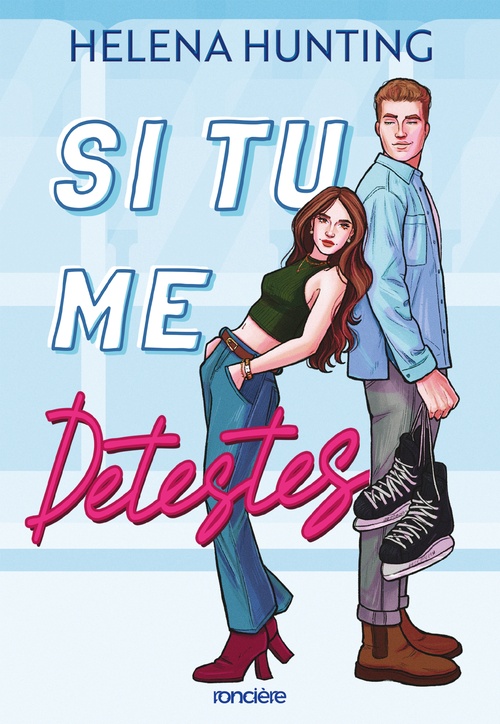 Couverture ebook de Le Terror de Toronto - Livre 01 Si tu me détestes (e-book), de Helena Hunting