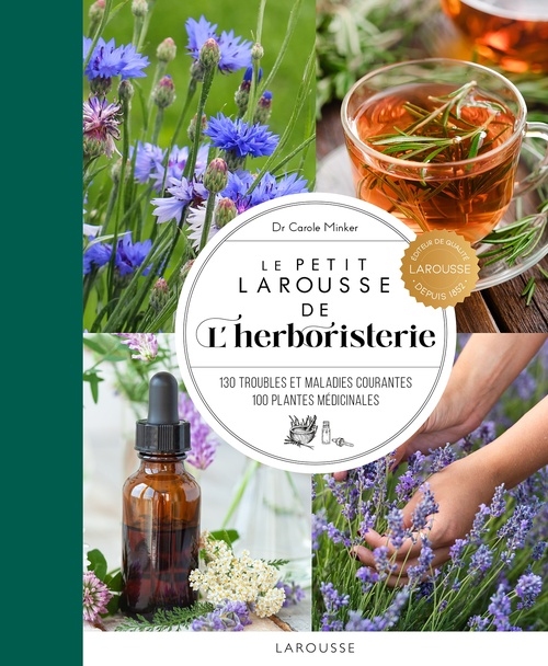 Couverture ebook de Le Petit Larousse de l'herboristerie, de Carole Minker