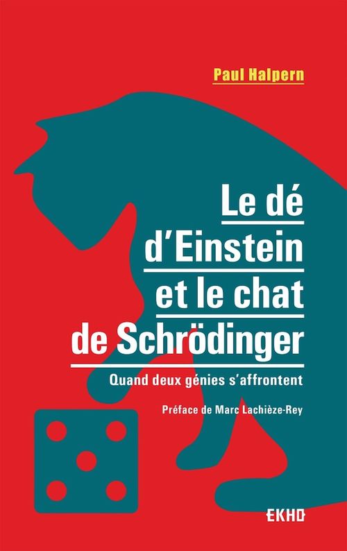 ebook cover of Le dé d'Einstein et le chat de Schrödinger, by Paul Halpern