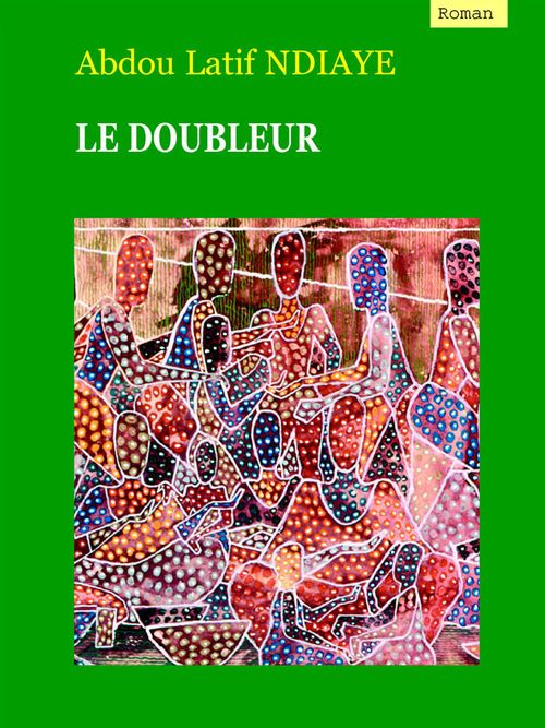 ebook cover of Le doubleur, by Abdou Latif Ndiaye