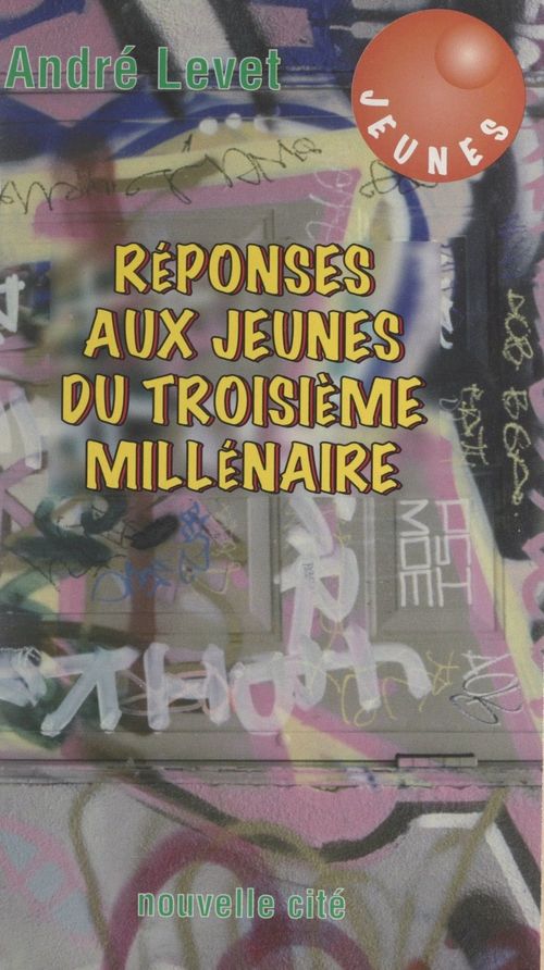 Couverture ebook de Réponses aux jeunes du troisième millénaire, de Andre Levet