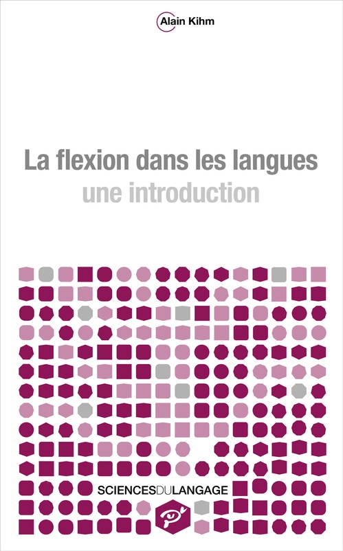Couverture ebook de La flexion dans les langues. Une introduction, de Alain Kihm